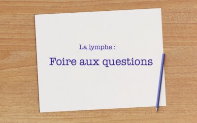 Le système lymphatique, quesaco – la FAQ de l&rsquo;Amie naturo